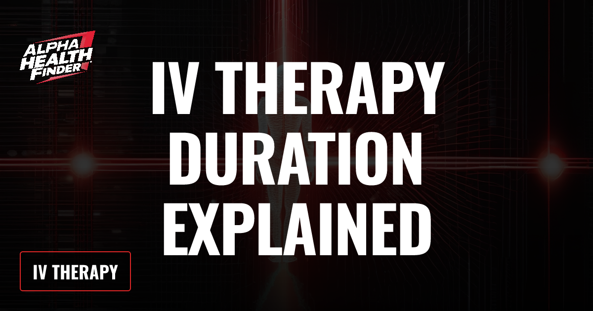 IV Therapy Duration Explained